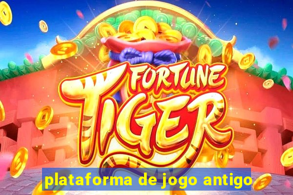 plataforma de jogo antigo